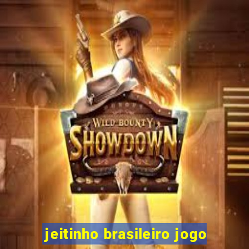 jeitinho brasileiro jogo